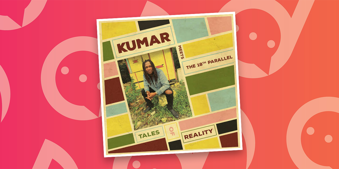 Kumar en The 18th Parallel brengen roots reggae naar een nieuw niveau met “Tales of Reality”